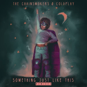 Coldplay & The Chainsmokers - Something Just Like This
