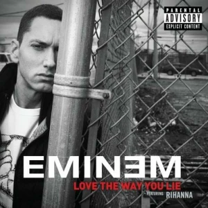 Eminem - Love The Way You Lie (feat. Rihanna)