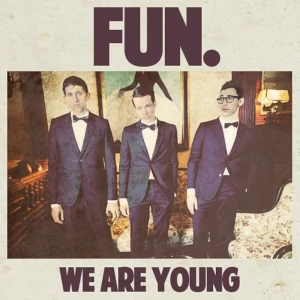 We Are Young - Fun. and Janelle Monáe