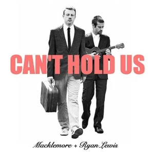 Macklemore & Ryan Lewis - Can't Hold Us (feat. Ray Dalton)