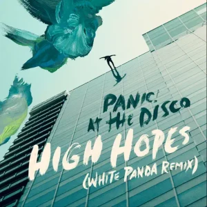 High Hopes - Panic! At the Disco