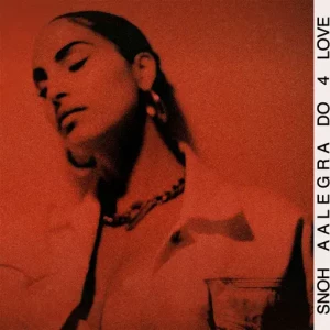 DO 4 LOVE - Snoh Aalegra