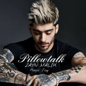 PILLOWTALK - ZAYN